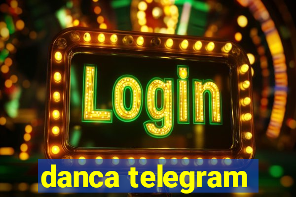 danca telegram